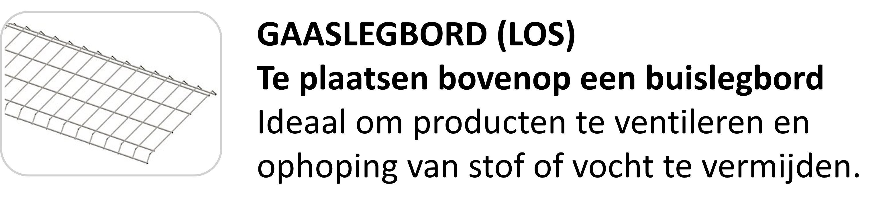 gaaswand voor legborden